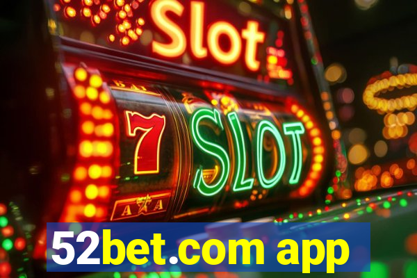 52bet.com app